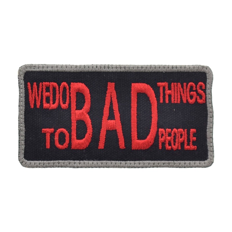 We Do Bad Things To Bad People