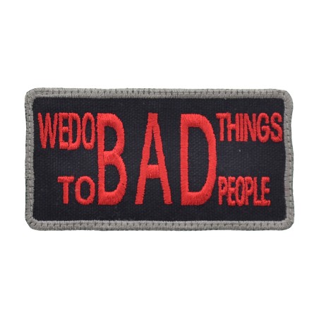 We Do Bad Things To Bad People