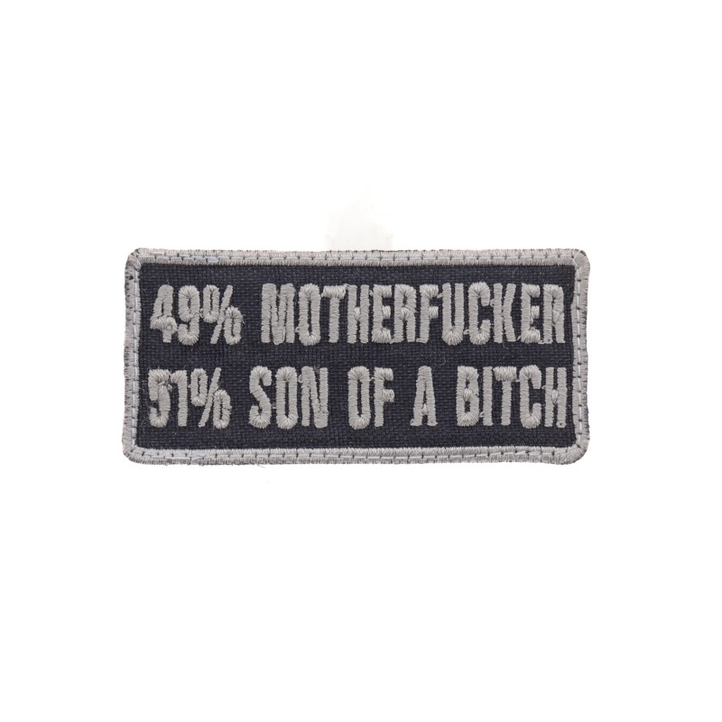 49% Motherfucker 51% Son Of A Bitch