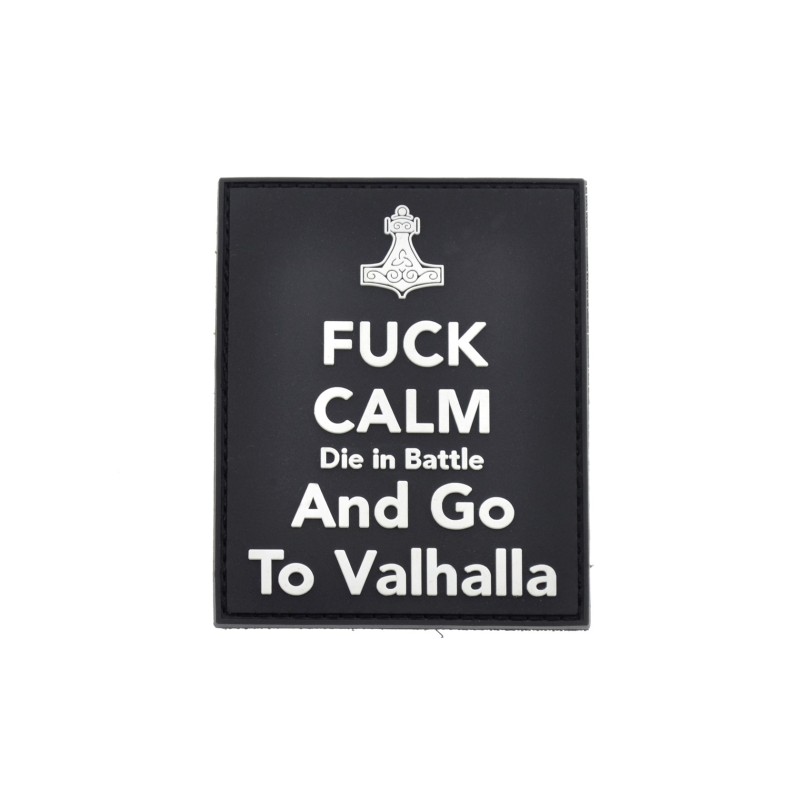 Fuck Calm Die in Battle and Go To Valhalla