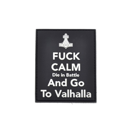 Fuck Calm Die in Battle and Go To Valhalla